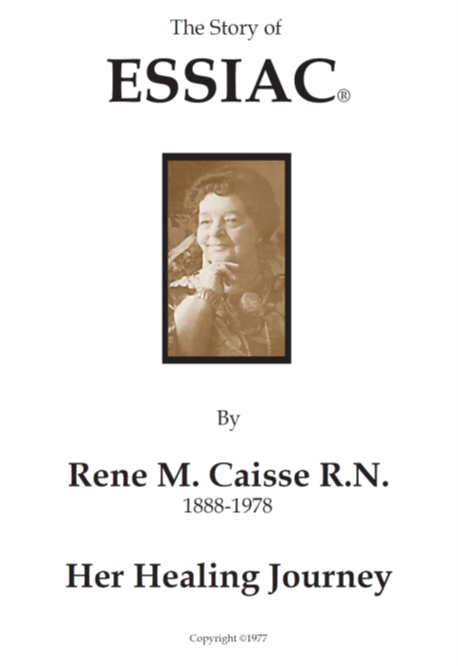 ESSIAC的故事 By Rene Caisse 1888~1978 她的療癒之旅